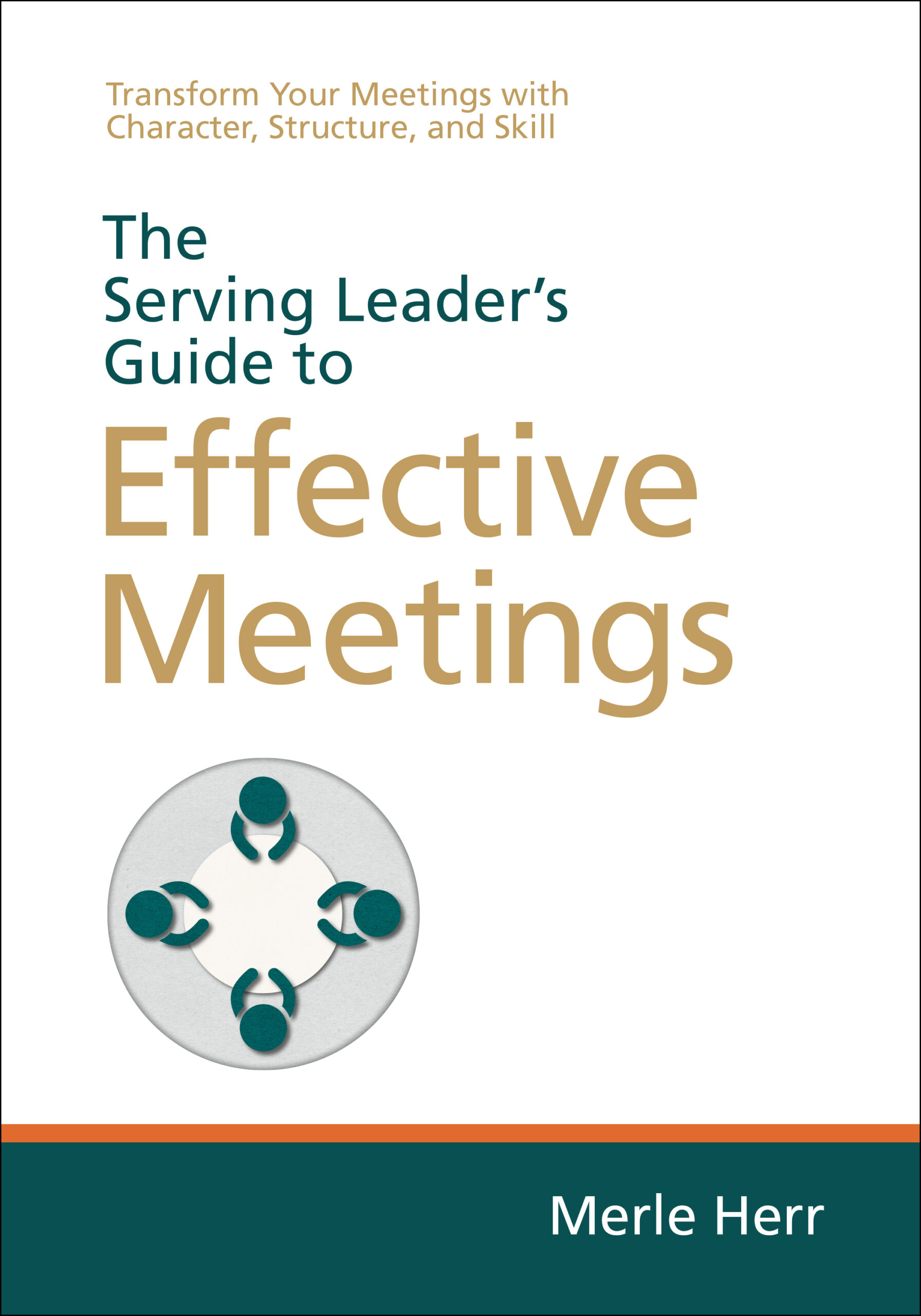 The Serving Leader’s Guide to Effective Meetings e-Book